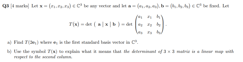 Q3 [4 marks] Let x = ($1,132,233) 6 C3 be any