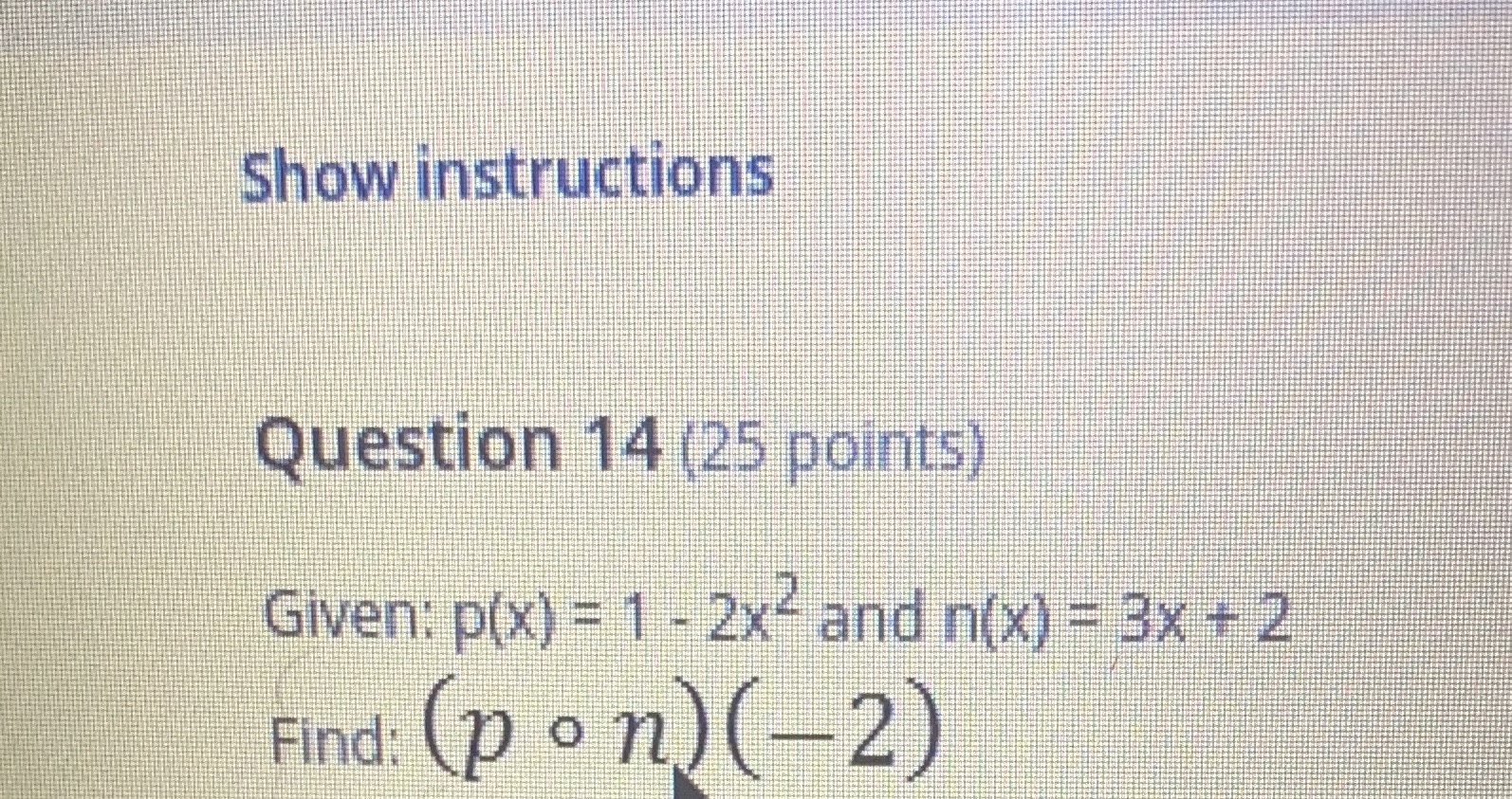 Show instructions Question 14 (25 points) Given: