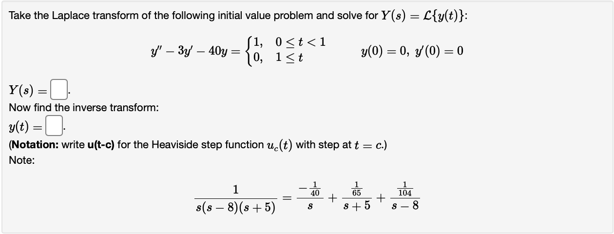 Take the Laplace transform of the following