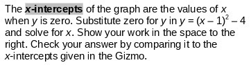 The x-intercepts of the graph are the values of x