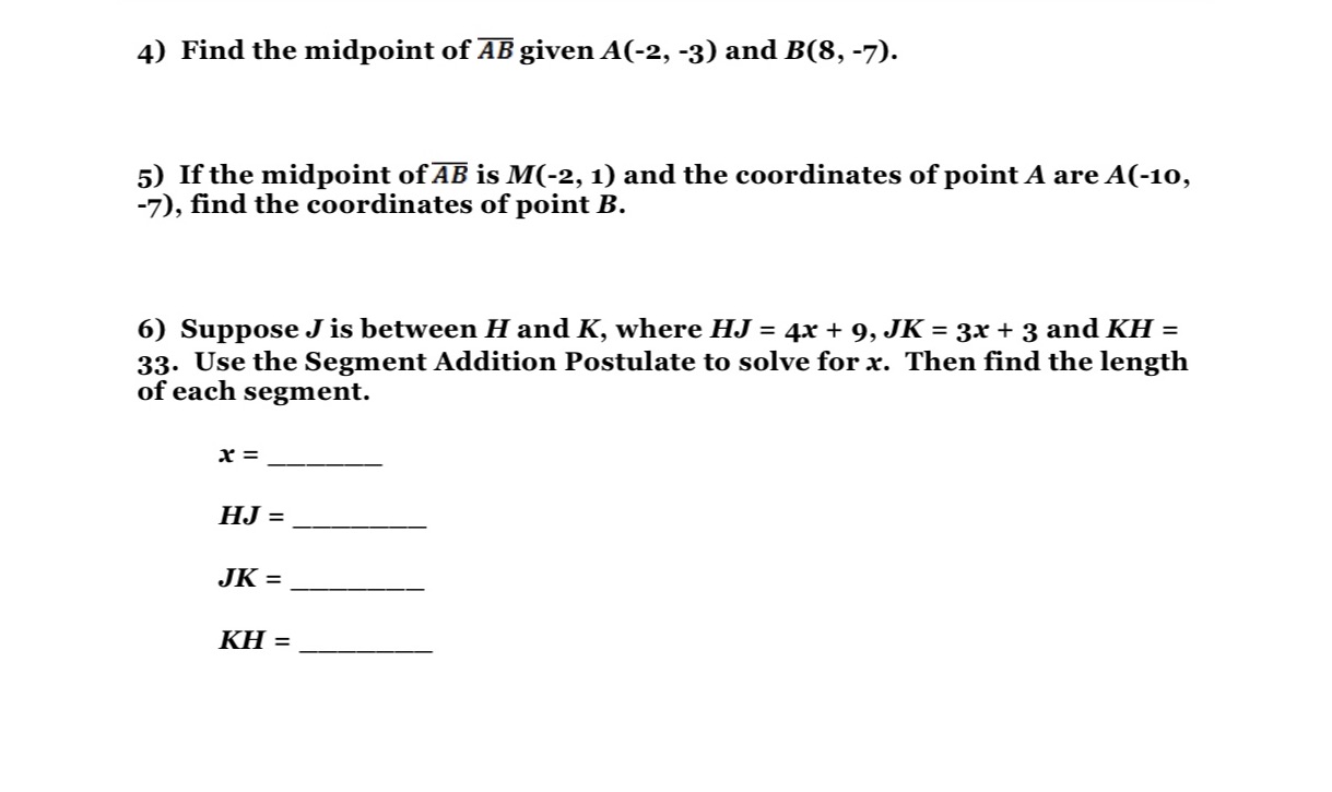 4) Find the midpoint of AB given A(-2, -3) and