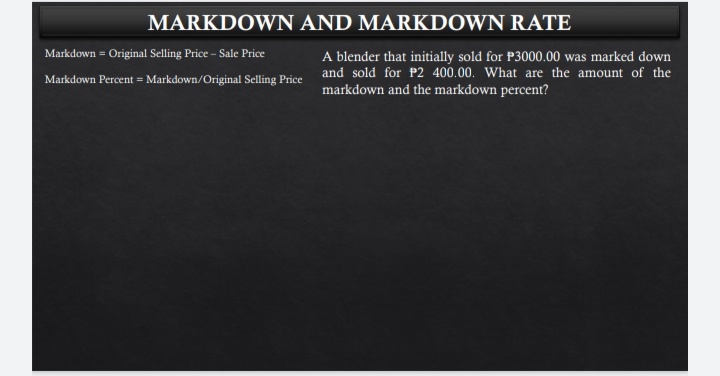 MARKDOWN AND MARKDOWN RATE Markdown = Original
