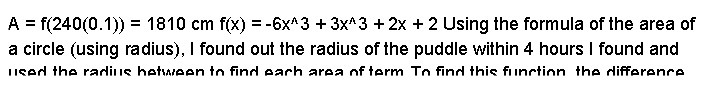 A = f(240(0.1)) = 1810 cm f(X) =-6x*3 + 3x^3 + 2x