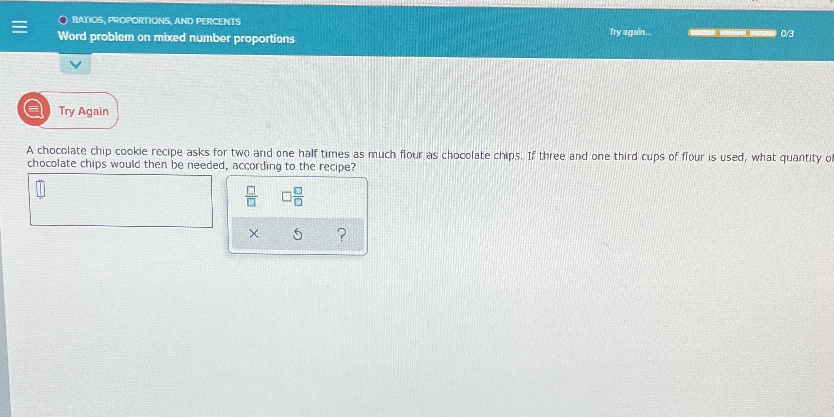 RATIOS, PROPORTIONS, AND PERCENTS Try again...