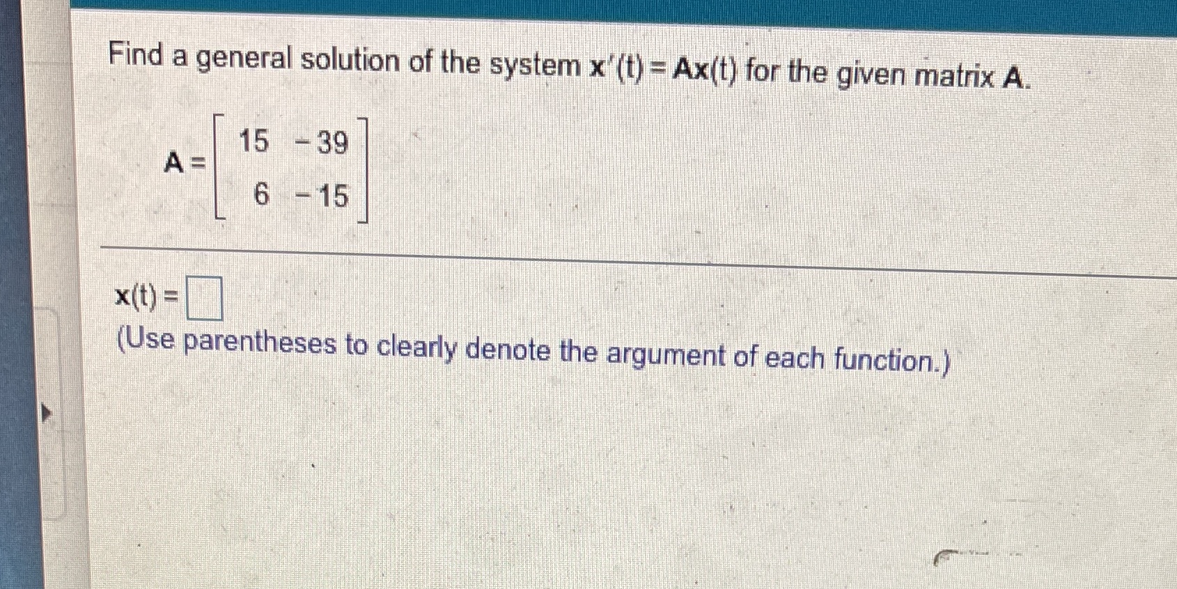 Find a general solution of the system x'(t)