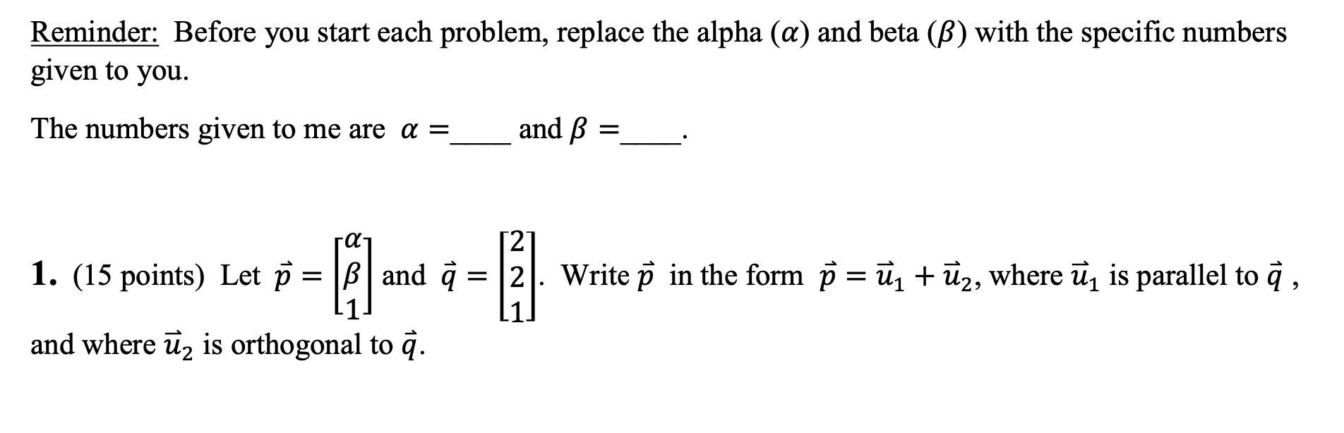 I need help with this question: Alpha = 3 and