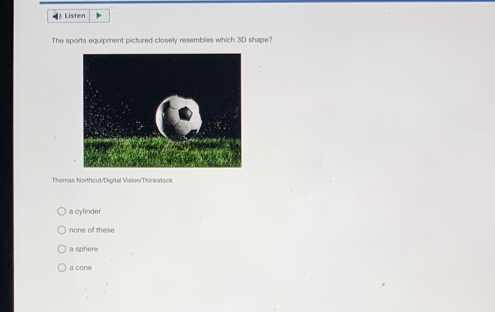 Listen The sports equipment pictured closely