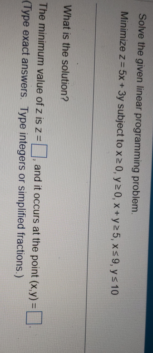 Solve the given linear programming problem.