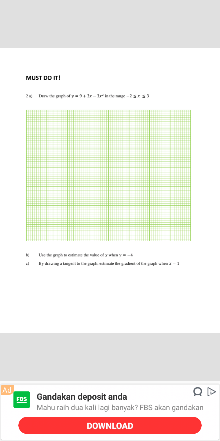 MUST DO IT! 2 a) Draw the graph of y = 9 + 3x -