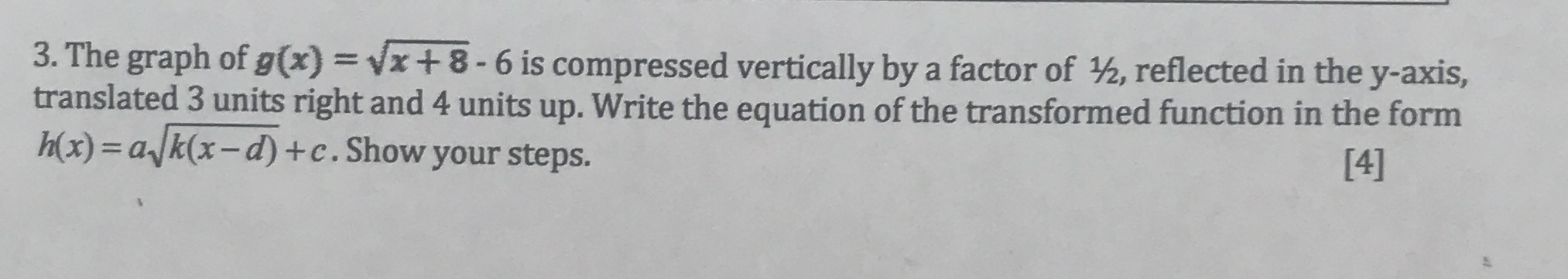 3. The graph of g(x) = vx + 8 - 6 is compressed