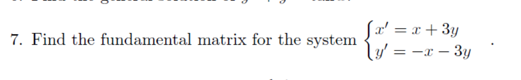 please help with the following = x + 3y 7. Find