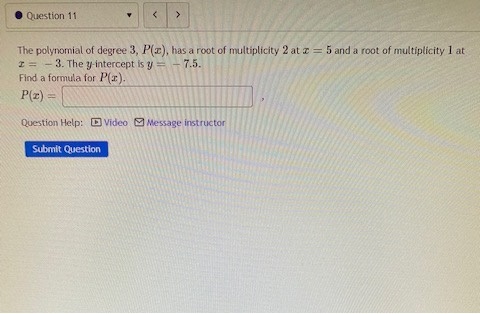 Question 11 The polynomial of degree 3, P(x), has