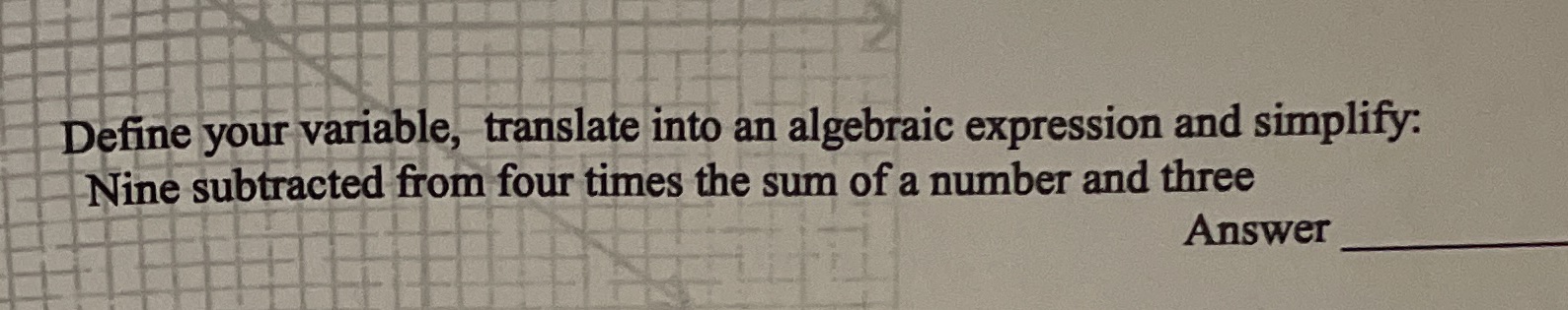 help Define your variable, translate into an