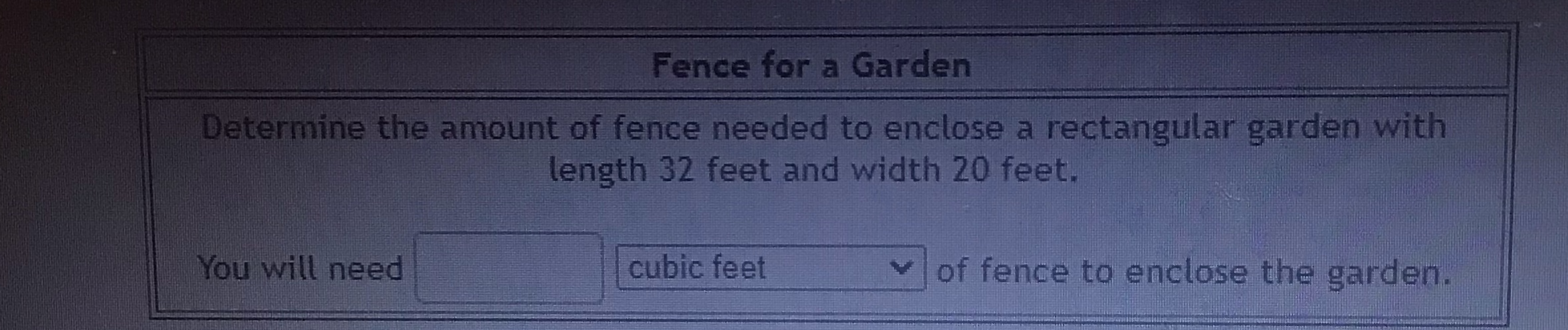 Help Fence for a Garden Determine the amount of