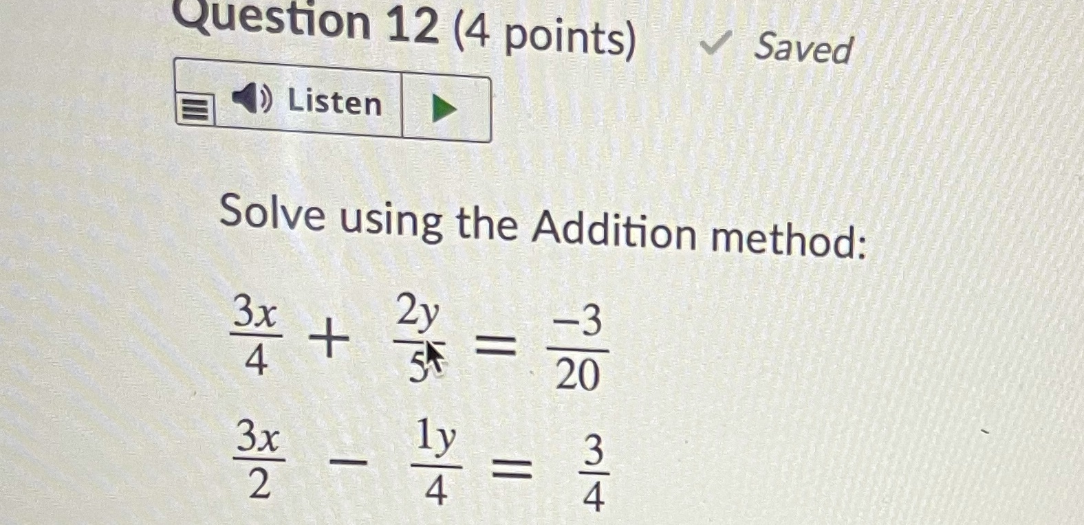 Question 12 (4 points) Saved Listen Solve using