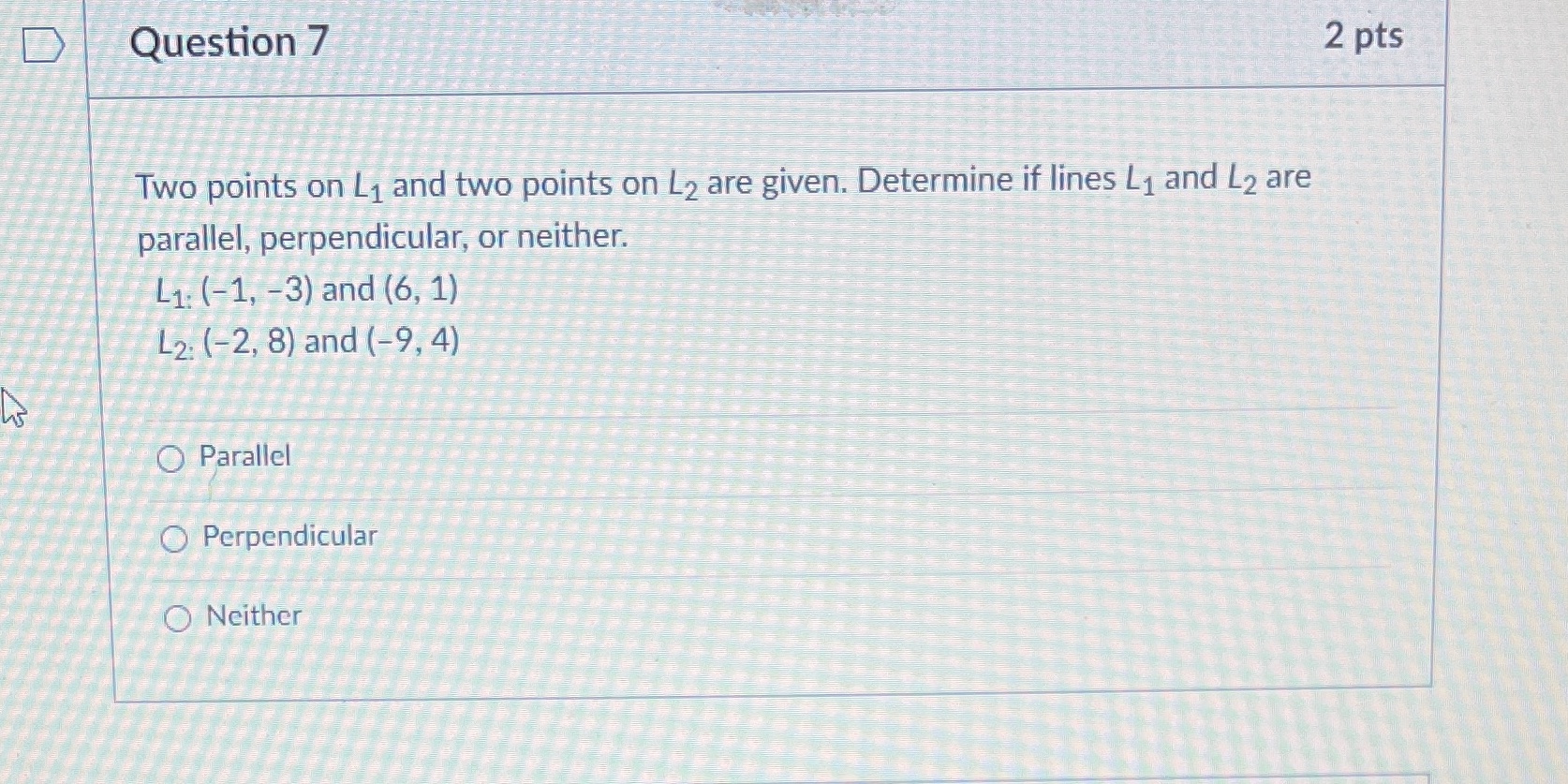 D Question 7 2 pts Two points on Li and two
