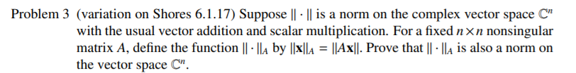 Problem 3 (variation on Shores 6.1.17) Suppose ||