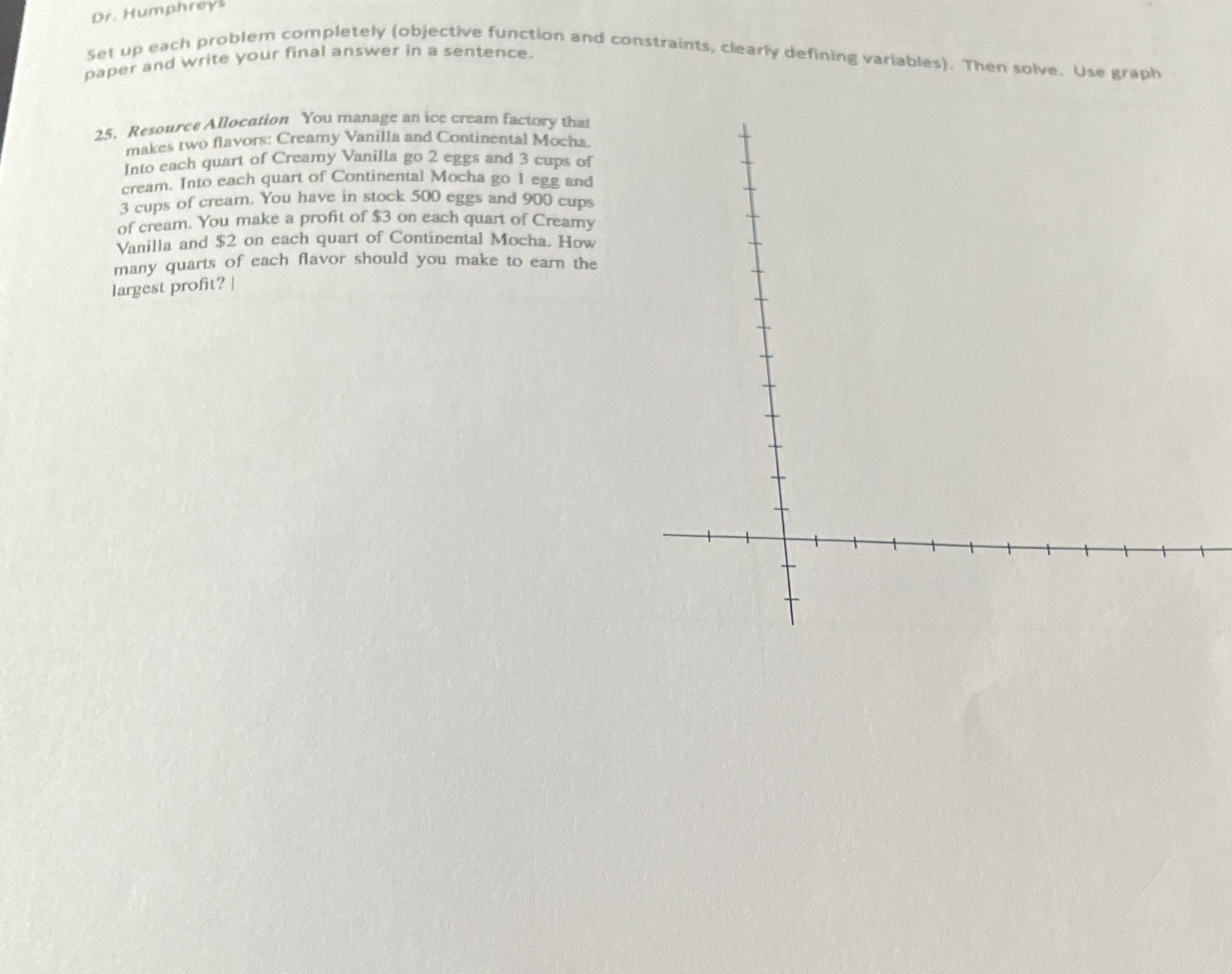 Dr. Humphreys set up each problem completely