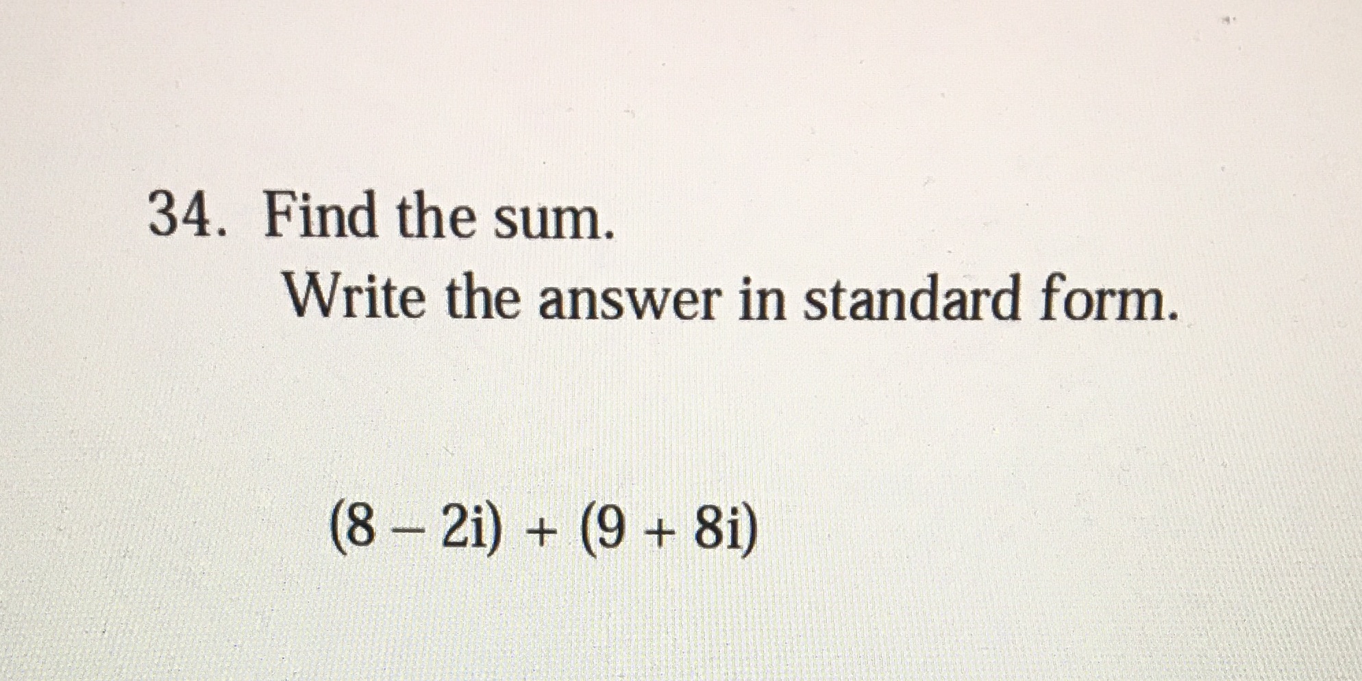 34. Find the sum. Write the answer in standard