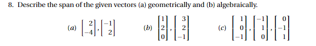 8. Describe the span of the given vectors (a)