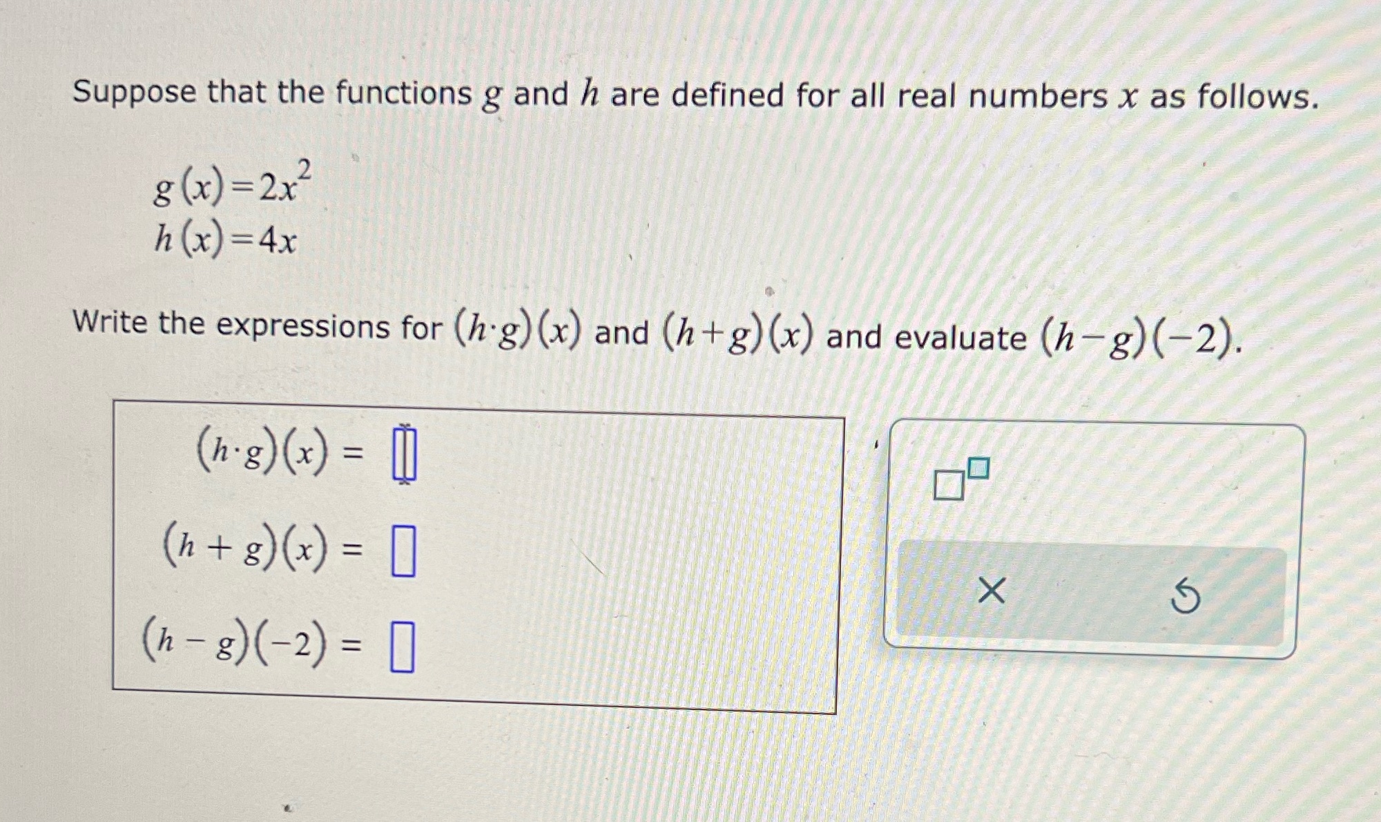 Suppose that the functions g and h are defined