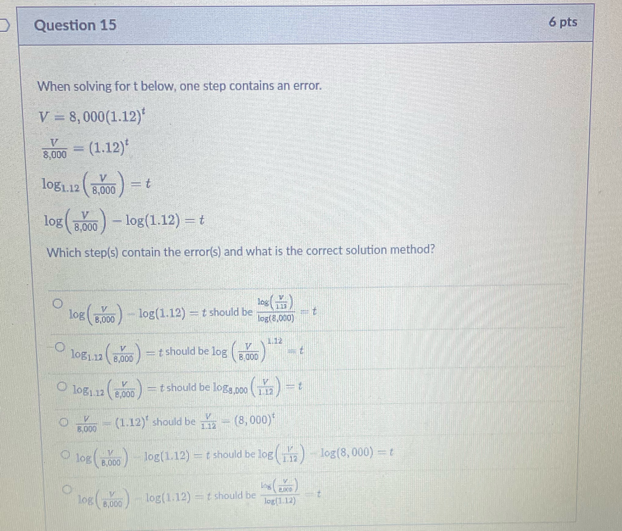 Question 15 6 pts When solving for t below, one