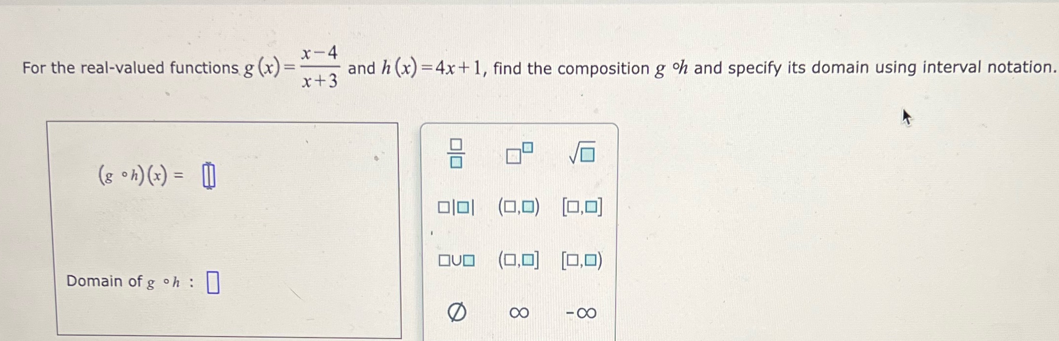 For the real-valued functions g (x) =* 4 and h