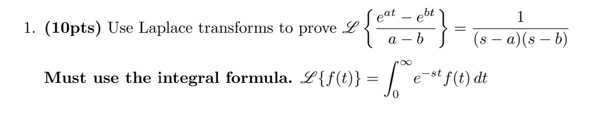 eat - ebt 1 1. (10pts) Use Laplace transforms to