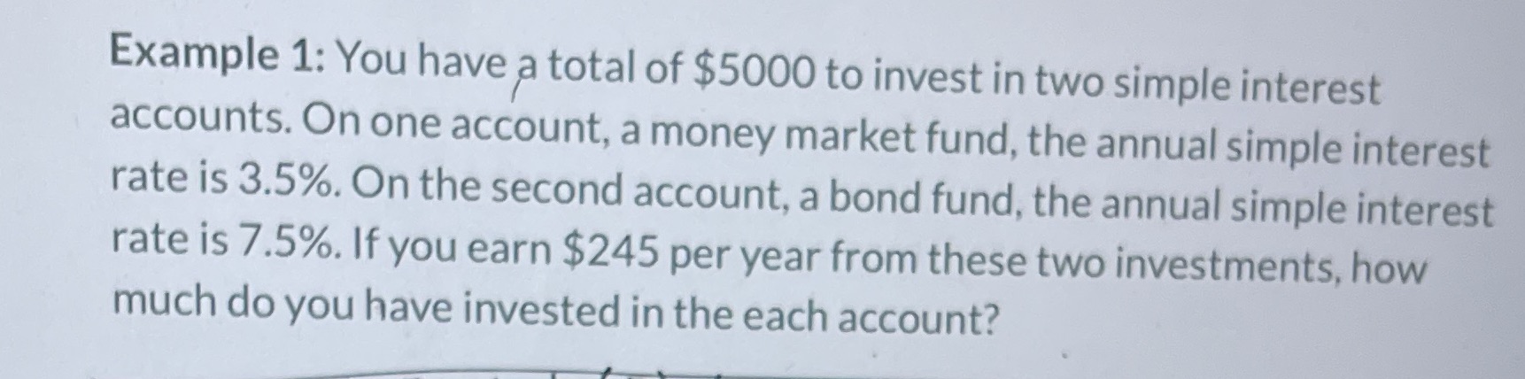 Example 1: You have a total of $5000 to invest in