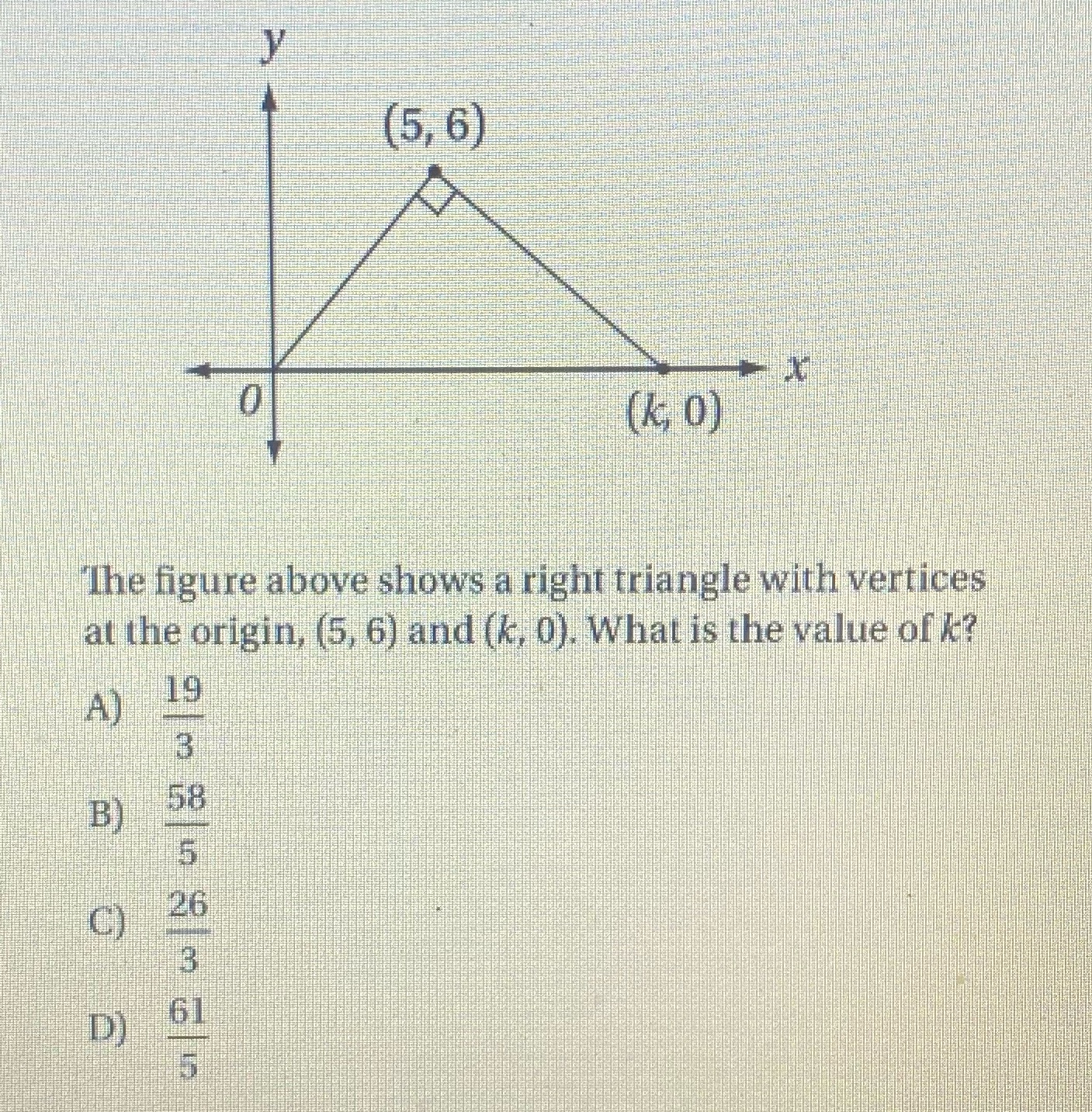 (5, 6) (k, O) "The figure above shows a right
