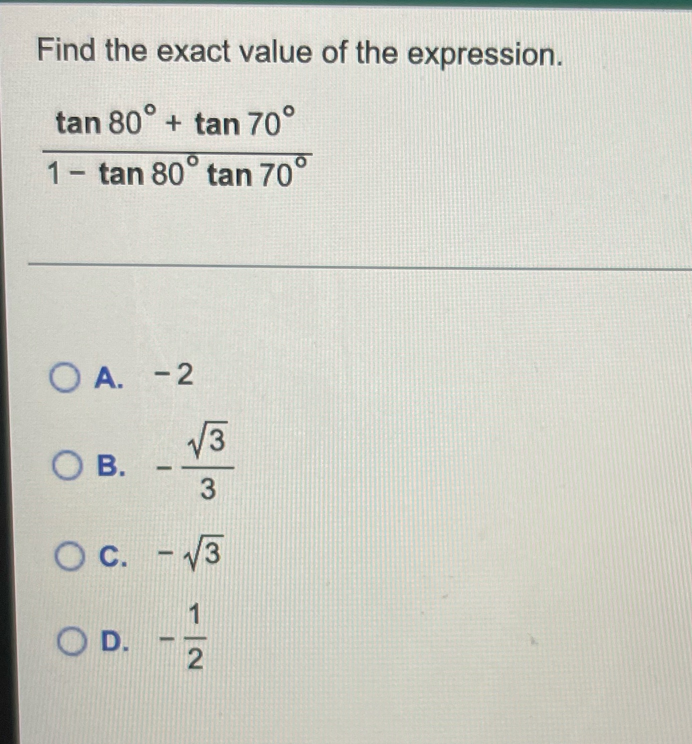 Find the exact value of the expression. tan 80 +