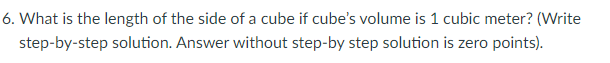 5. What is the length of the side of a cube if