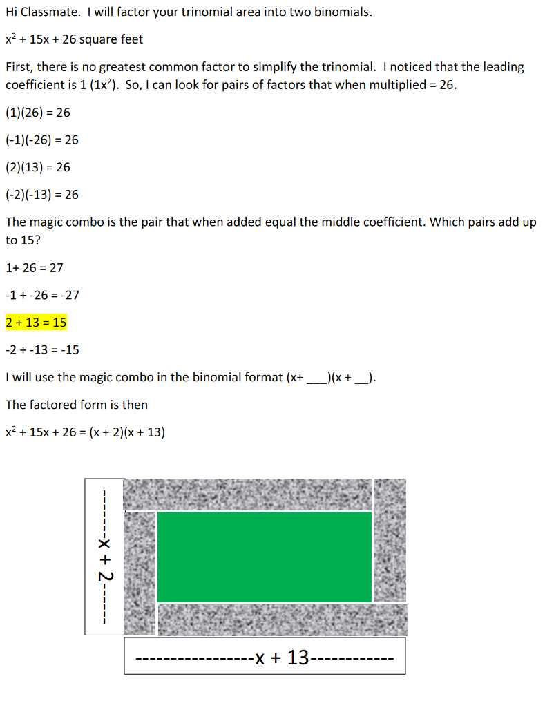 Hi Classmate. I will factor your trinomial area
