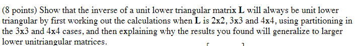 (8 points) Show that the inverse of a unit lower