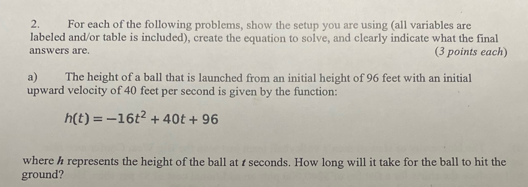 Please show your work. It would really help if