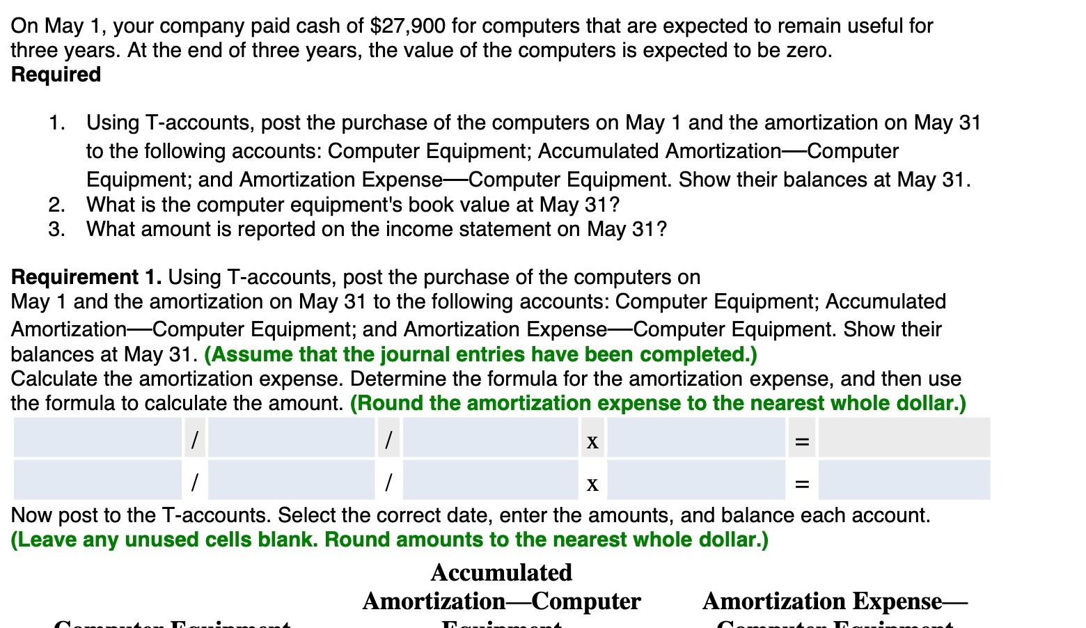 On May 1, your company paid cash of $27,900 for