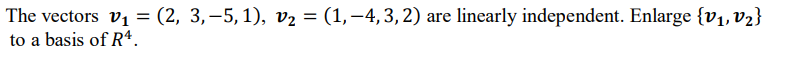 Please Answer This Question: The vectors v1 = (2,