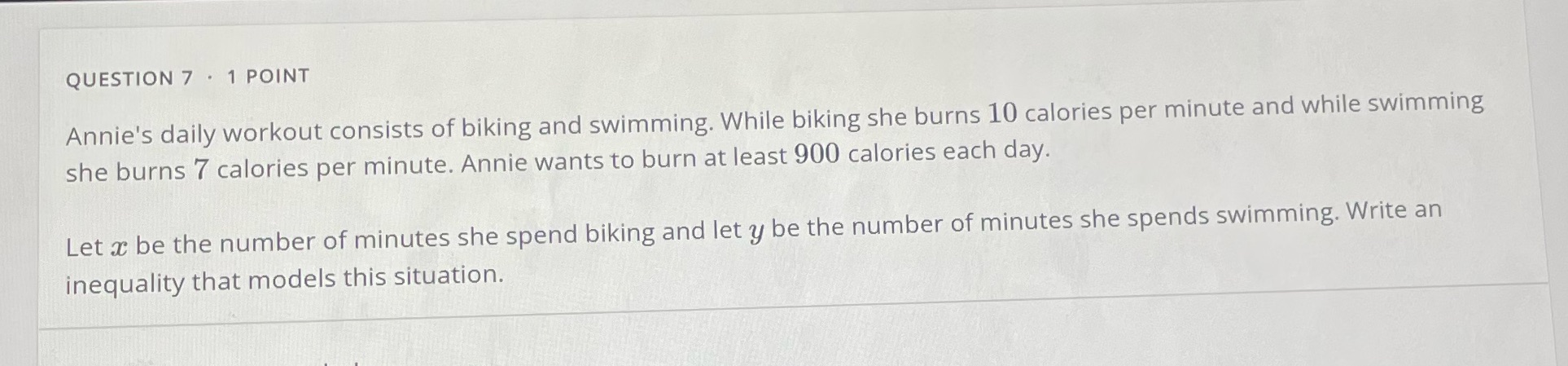 QUESTION 7 . 1 POINT Annie's daily workout