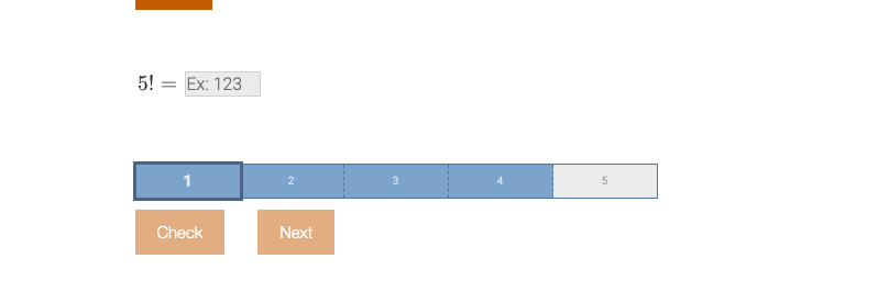 5! = Ex: 123 2 3 4 5 Check Next