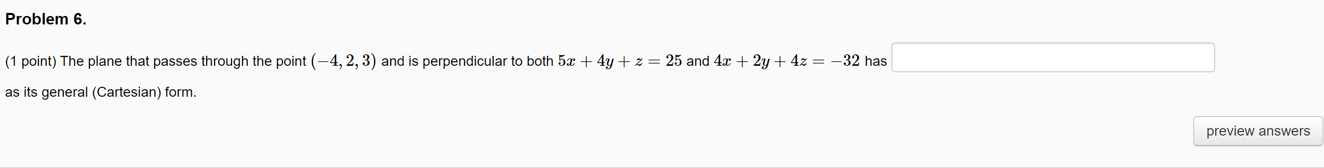 Problem 6. (1 point) The plane that passes