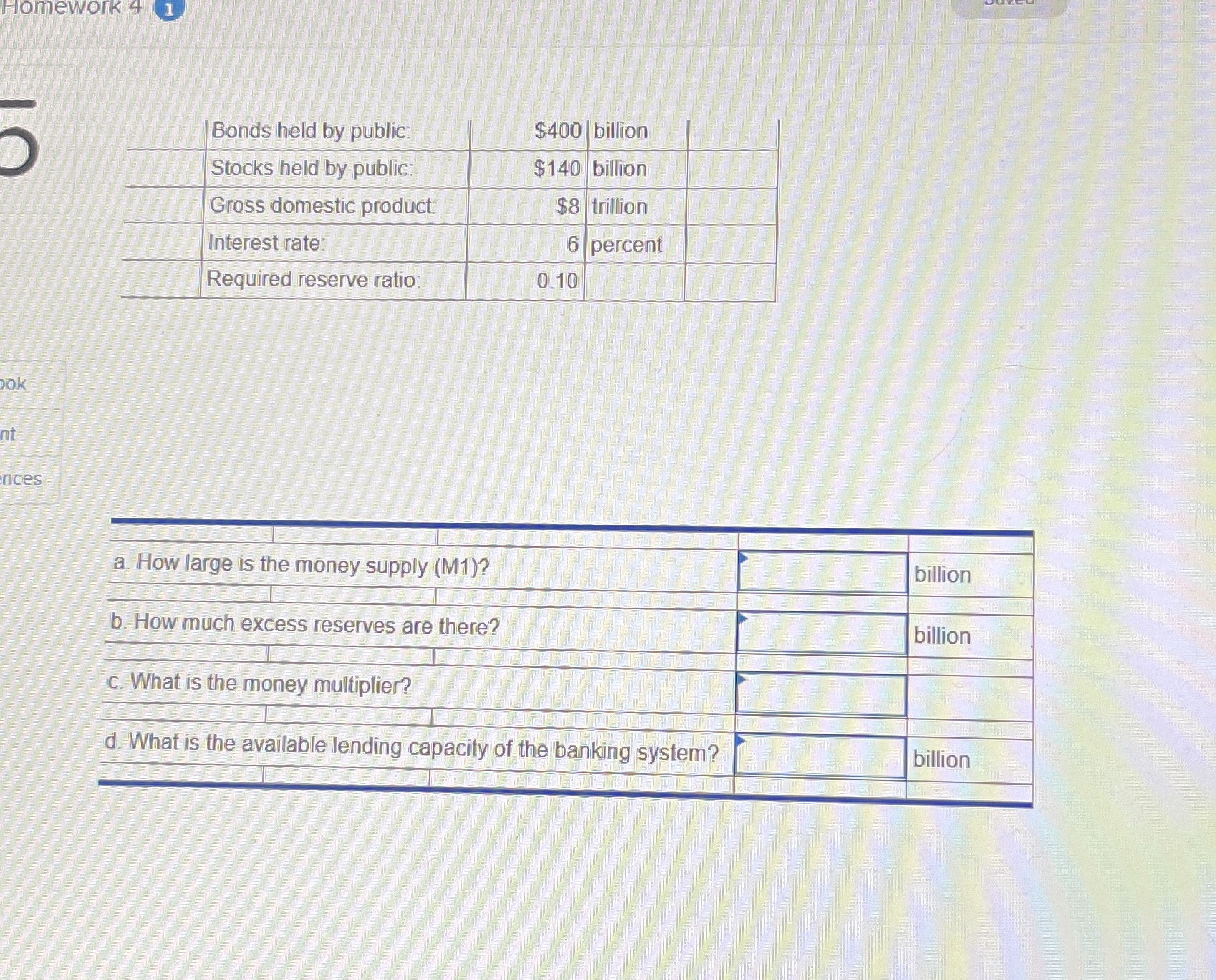 Homework 4 Bonds held by public: $400 billion O