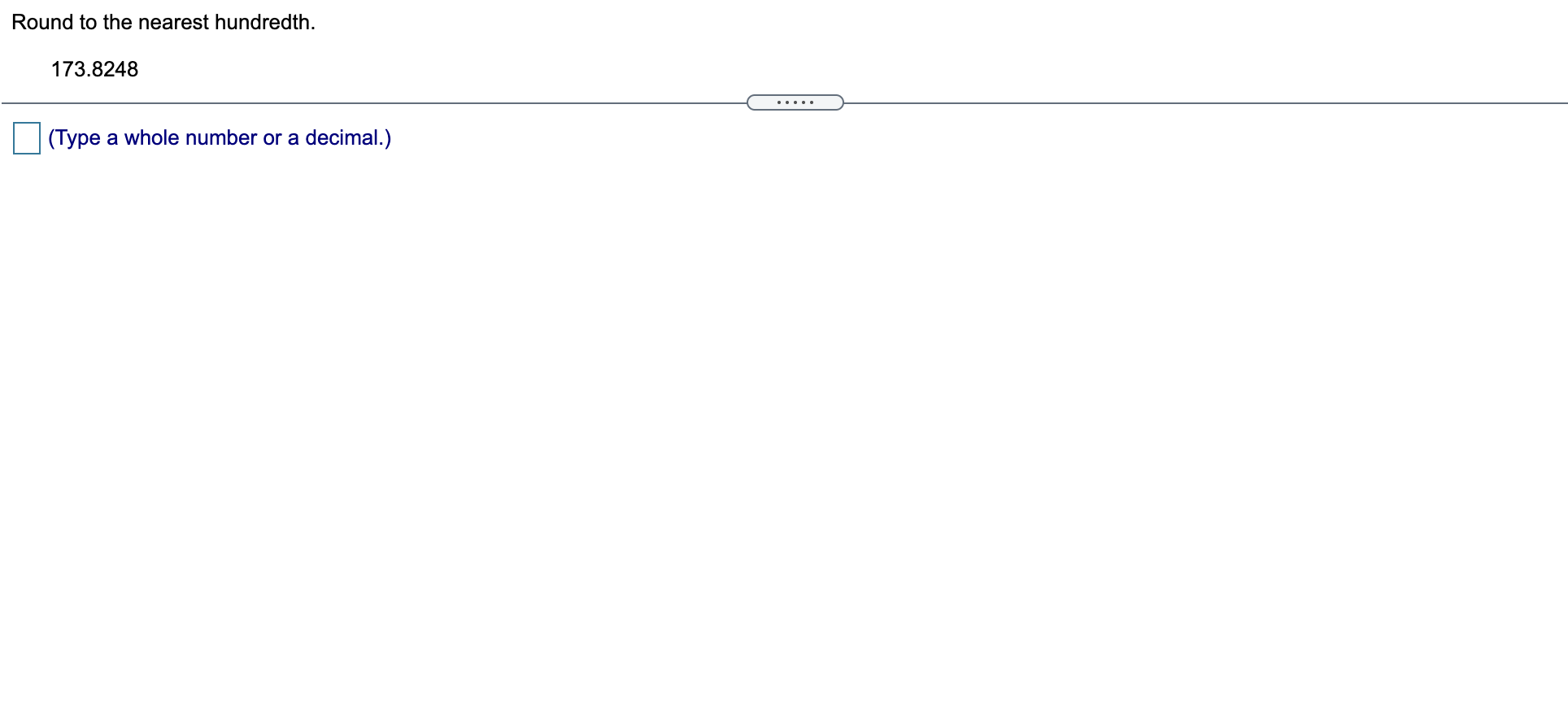 Help me with my homework. Divide and round your