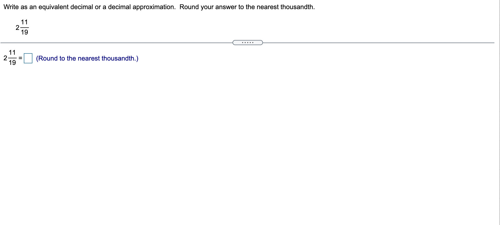 Help me with my homework. Divide and round your