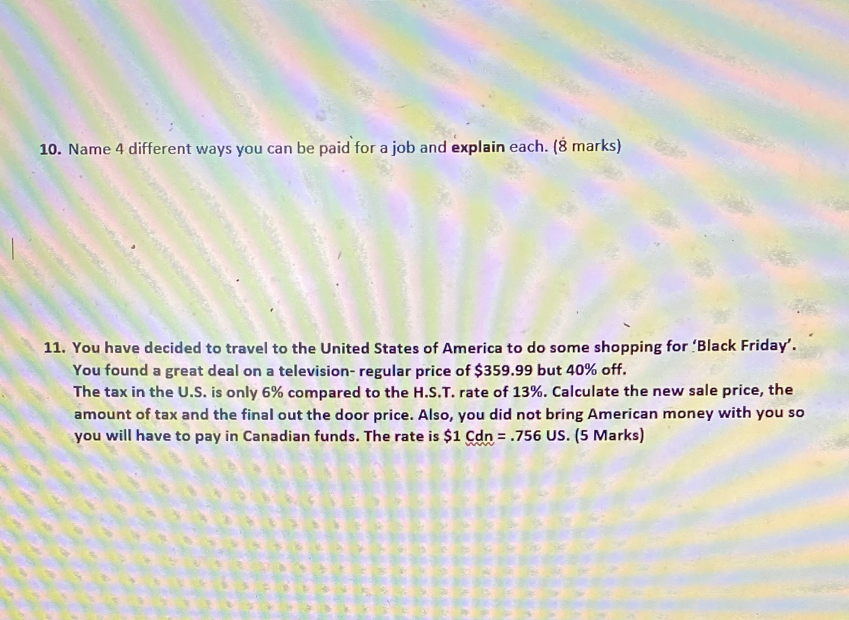 10. Name 4 different ways you can be paid for a