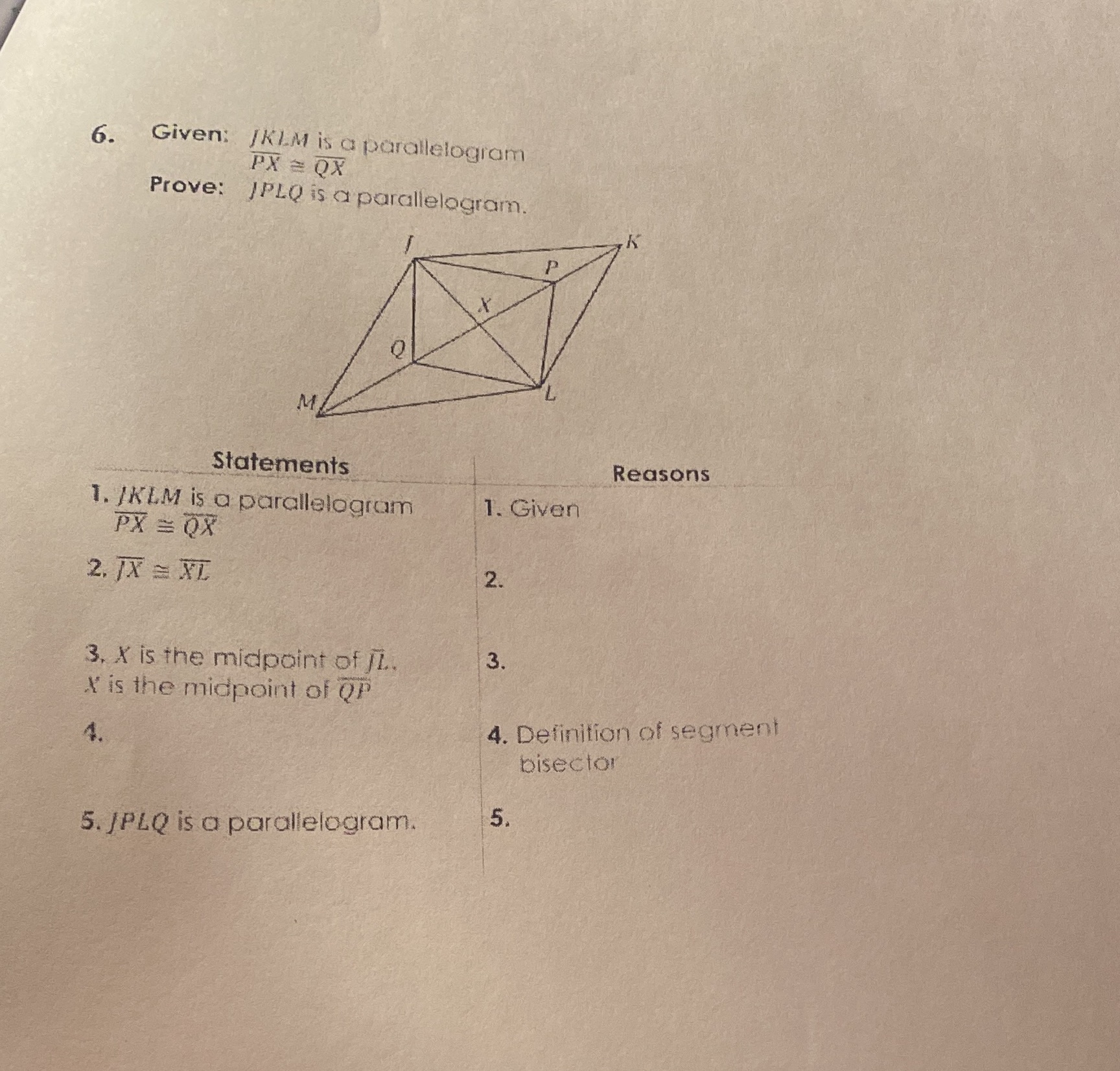 5.3.4 6. Given: JKLM is a parallelogram PX = QX