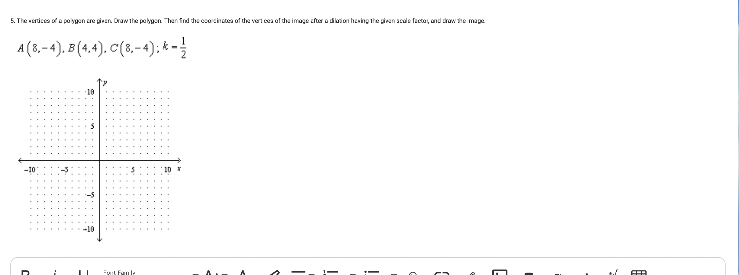 1. Find the scale factor of the dilation. All