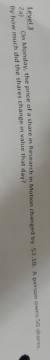 Questions Level 3 2a) On Monday, the price of a