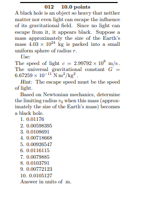 012 10.0 points A black hole is an object so