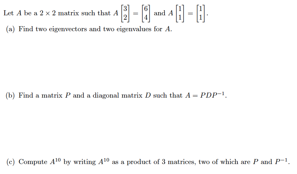 2 4 1 (a) Find two eigenvectors and two