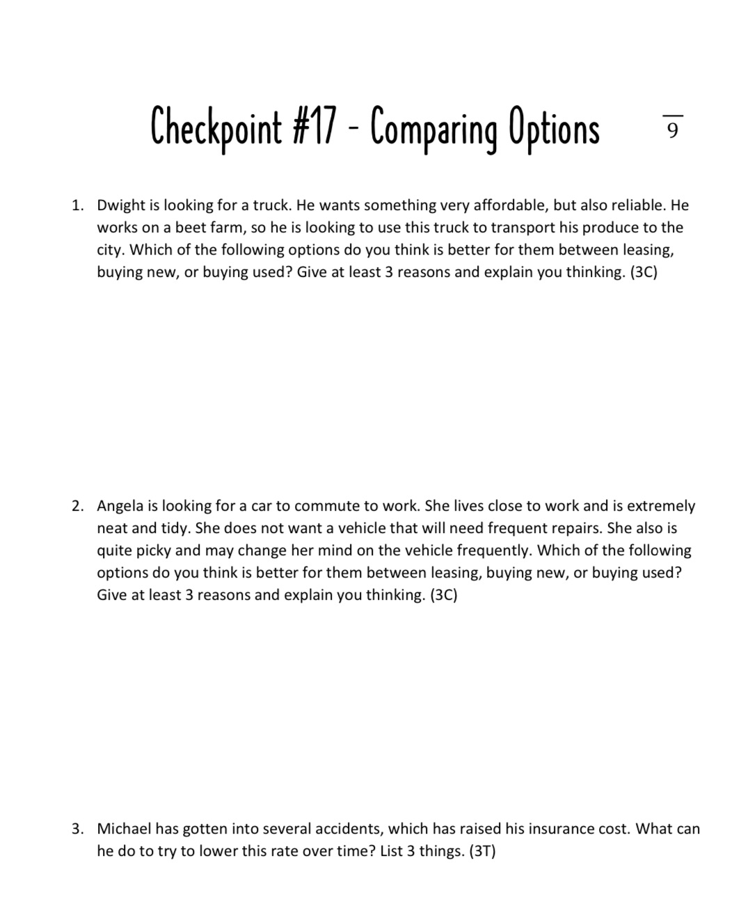 Checkpoint #17 - Comparing Options 9 1. Dwight is